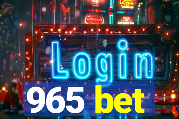 965 bet